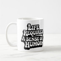 "La vida requiere un sentido del humor"