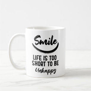 Taza De Café La vida sonriente es demasiado corta para ser una