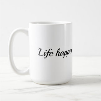 Taza De Café La vida sucede en Mug