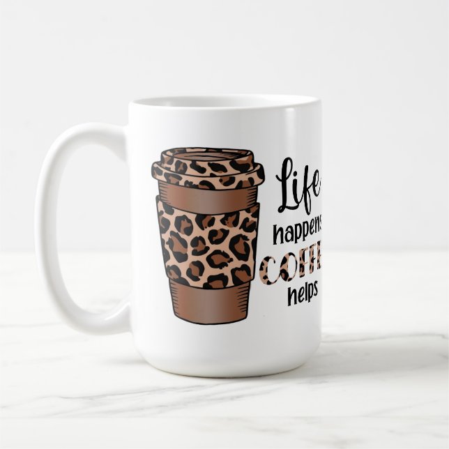 TAZA DE CAFÉ LA VIDA SUCEDE QUE EL CAFÉ AYUDA A LEOPARD PATTERN (Izquierda)