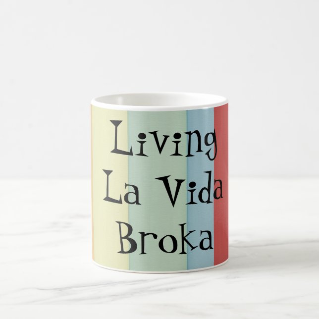 Taza De Café La vivo divertido Vida Broka (Centro)