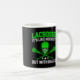 Taza De Café Lacrosse es como el hockey pero con sopa de palo d