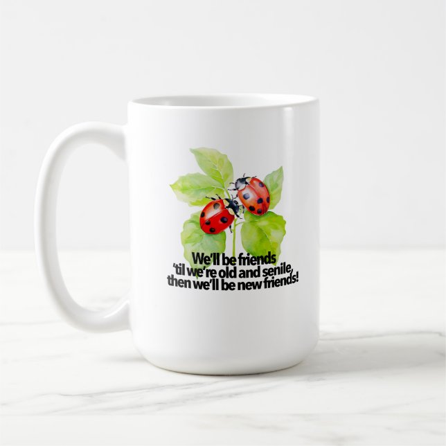 Taza De Café Ladybugs friendship quote funny BFF old senile  (Izquierda)