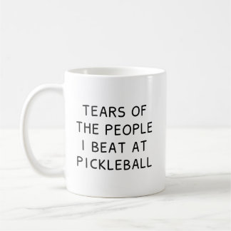Taza De Café Lágrimas De La Gente Que Derroté En Pickleball Taz