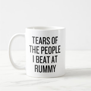 Taza De Café Lágrimas de la gente que vencí en Rummy Tarjeta Di