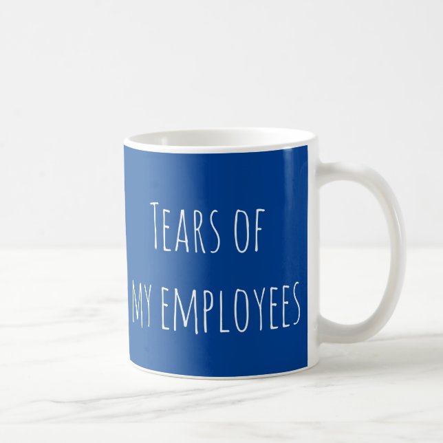 Taza De Café Lágrimas de los empleados de la divertida oficina  (Derecha)