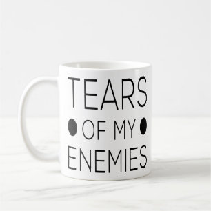 Taza De Café Lágrimas De Mi Enemigo Gracioso Regalo De Trabajad