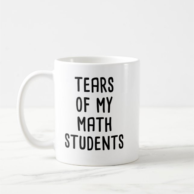 Taza De Café lágrimas de mis estudiantes de matemáticas, matemá (Izquierda)