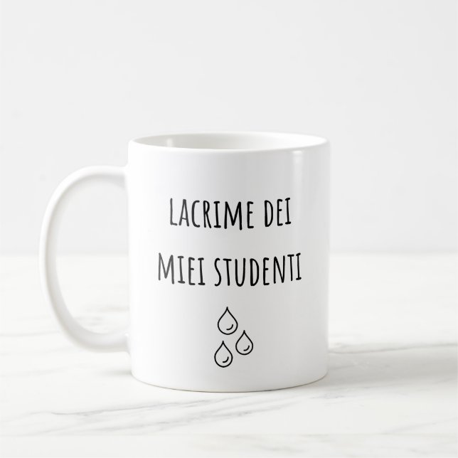 Taza De Café Lágrimas De Mis Estudiantes Italianos - Profesor I (Izquierda)