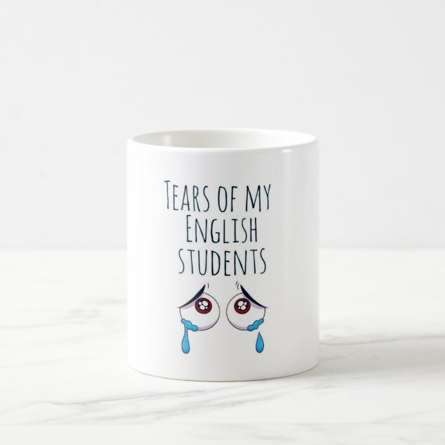 Taza De Café Lágrimas de mis estudiantes | regalo gracioso para (Centro)