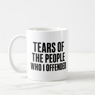 Taza De Café Lágrimas Divertidas De Las Personas A Las Que Ofen