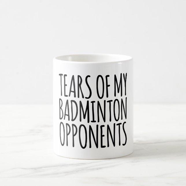 Taza De Café Lágrimas divertidas de mis oponentes de Badminton (Centro)