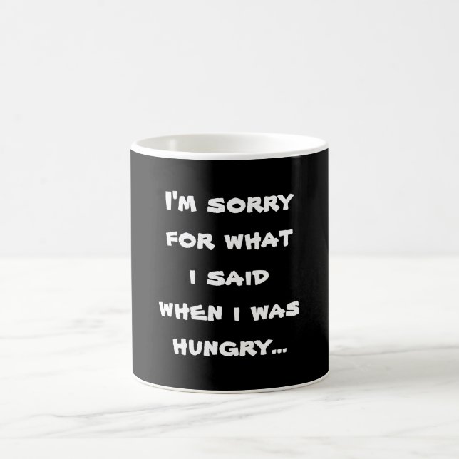 Taza De Café Lamento lo que dije cuando tenía hambre... (Centro)