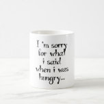 Taza De Café Lamento lo que dije cuando tenía hambre...<br><div class="desc">LOS ELEMENTOS MÁS POPULARES: com com com. com</div>
