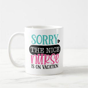 Taza De Café Lamento Que La Enfermera Esté De Vacaciones