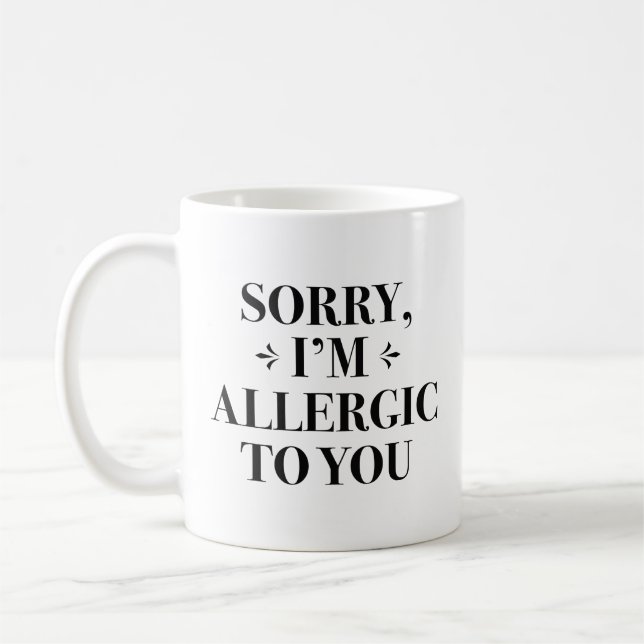 Taza De Café Lamento ser alérgico contigo (Izquierda)