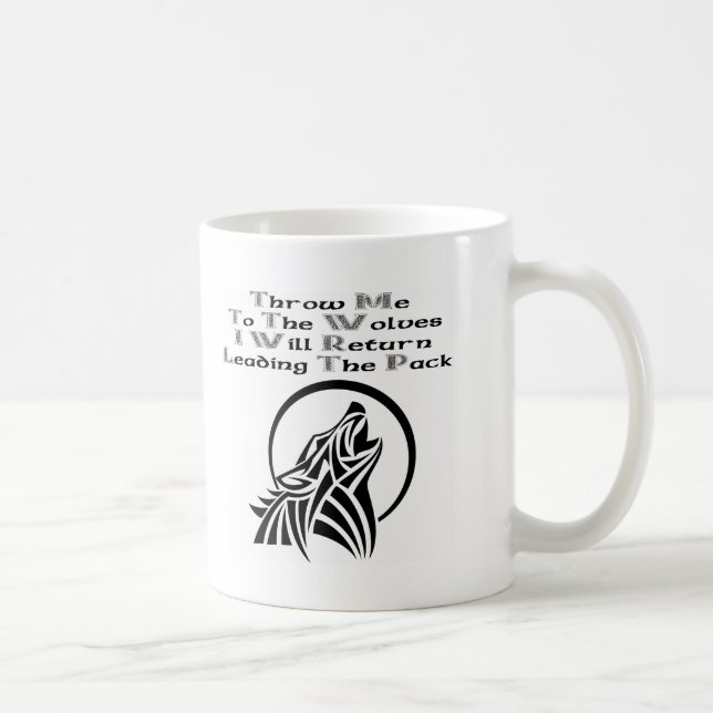 Taza De Café Lánceme a los lobos que volveré el paquete (Derecha)
