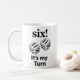 Taza De Café Lanzando Dados Seis Es Mi Turno Lanzar Dados