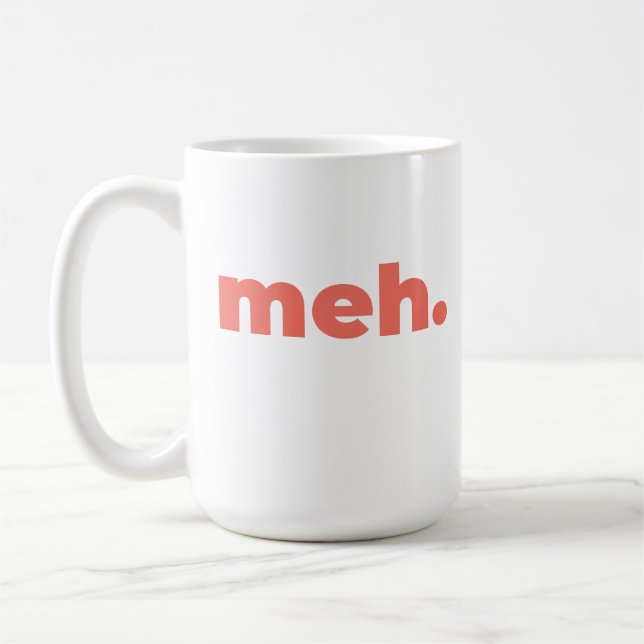 Taza De Café Large Mug - Meh. (Izquierda)