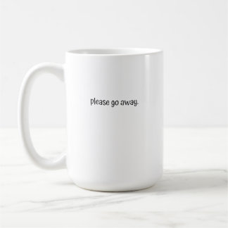 Taza De Café Large Mug - Please Go Away.