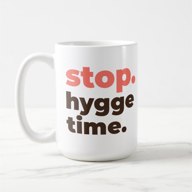 Taza De Café Large Mug - Stop. Hygge Time. (Izquierda)