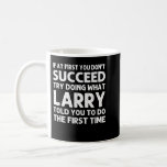 Taza De Café LARRY Gift Name Personalized Birthday Funny Christ<br><div class="desc">LARRY Gift Name Chiste de Navidades divertidos de cumpleaños personalizado</div>