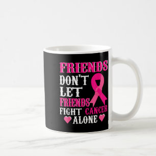 Taza De Café Las Amigas No Luchan Solas Conciencia del Cáncer d