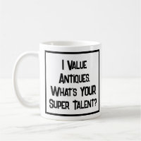 Las Antigüedades Valoran Super Talento. Coffee Mug