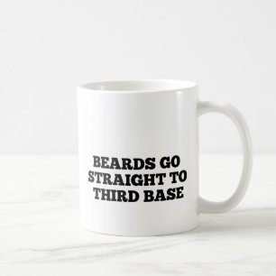 Taza De Café Las barbas van derecho a la tercera base