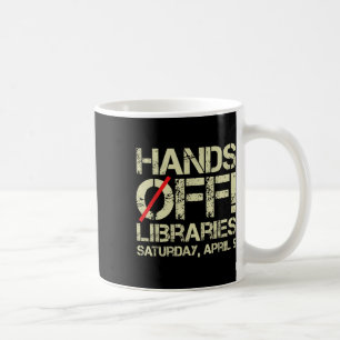Taza De Café Las Bibliotecas De Protestas Sábado 5 De Abril Hom