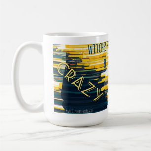 Taza De Café Las brujas deben estar locas (amarillas)