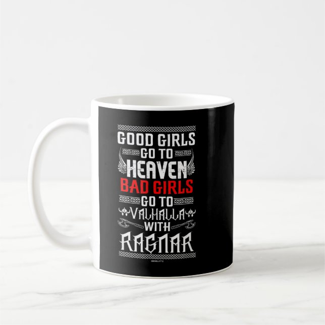 Taza De Café Las chicas malas van al Valhalla con Ragnar (Izquierda)