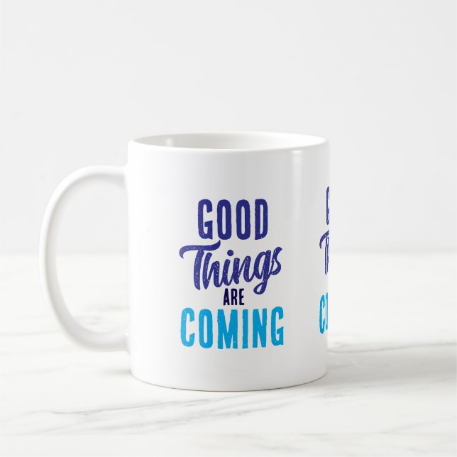 Taza De Café Las cosas buenas están llegando (Izquierda)