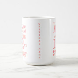 Taza De Café ¡Las enfermeras lo hacen 12 horas de recto! -