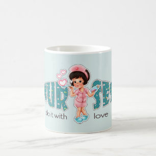 Taza De Café Las enfermeras lo hacen con amor. Enfermera Cute
