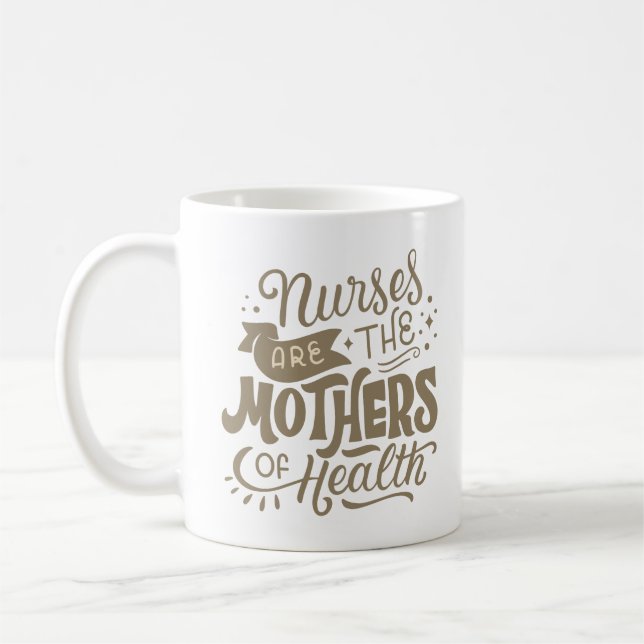 TAZA DE CAFÉ LAS ENFERMERAS SON LAS MADRES DE LA SALUD (Izquierda)