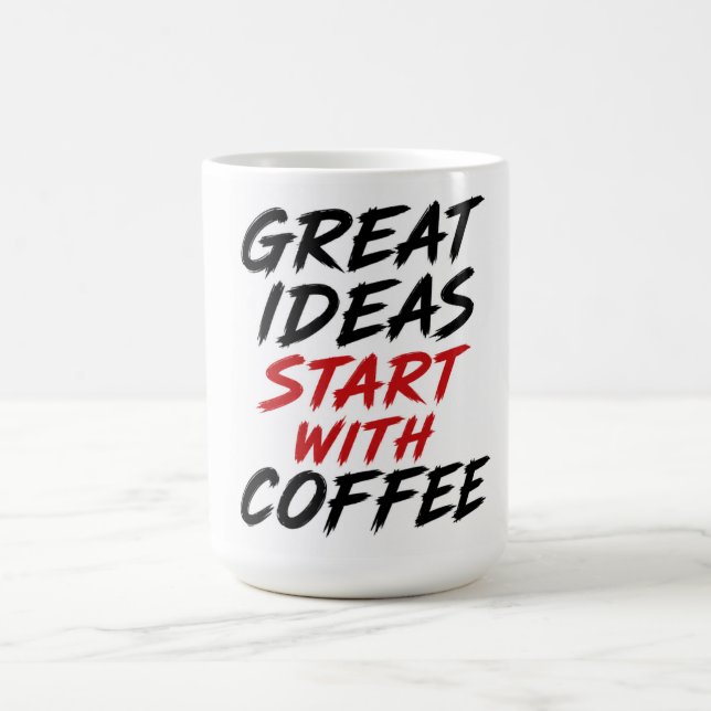 Taza De Café Las grandes ideas comienzan con café (Centro)