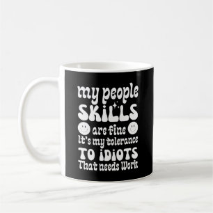 Taza De Café Las habilidades de mi gente están bien. Es mi tole