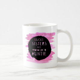 Taza De Café Las hermanas afortunadas consiguen a la tía