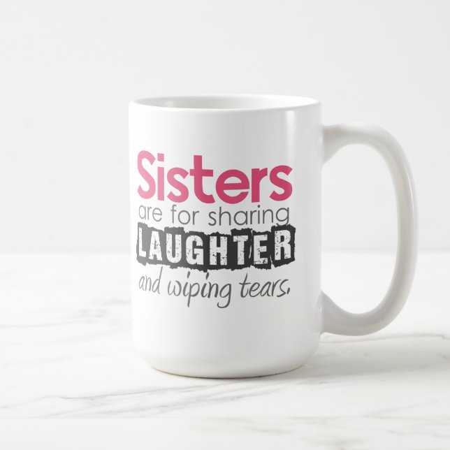 Taza De Café Las hermanas están para compartir risa… (Derecha)