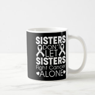 Taza De Café Las hermanas no dejan que las hermanas luchen sola