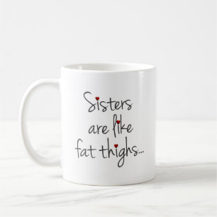 Taza De Café Las Hermanas Son Como Los Lámparas Grasos, Se Man