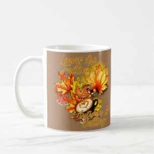 Taza De Café Las Hojas Están Cayendo... El otoño llama