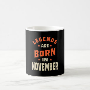Taza De Café Las leyendas nacen en noviembre - Noviembre Cumple