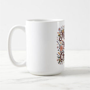 Taza De Café Las madres crean magia desde lo ordinario