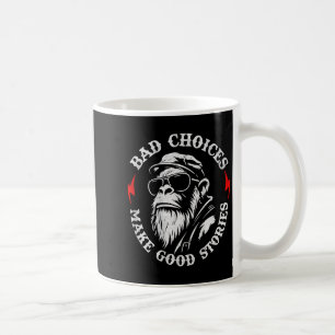 Taza De Café Las malas decisiones de los monos hacen buenas his