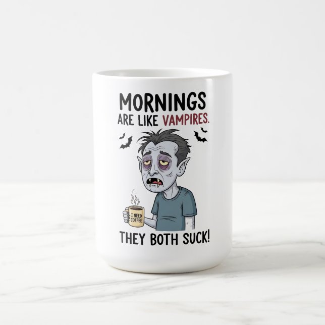 Taza De Café Las mañanas son como vampiros (Centro)