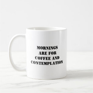Taza De Café Las Mañanas Son Para Café - Gracioso Mug