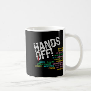 Taza De Café Las manos afuera de nuestras libertades protegen q