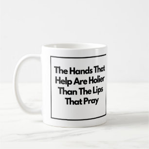 Taza De Café Las Manos Que Ayudan Son Más Inspiradoras